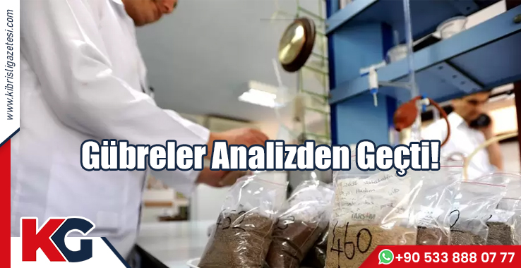 Gübreler Analizden Geçti!