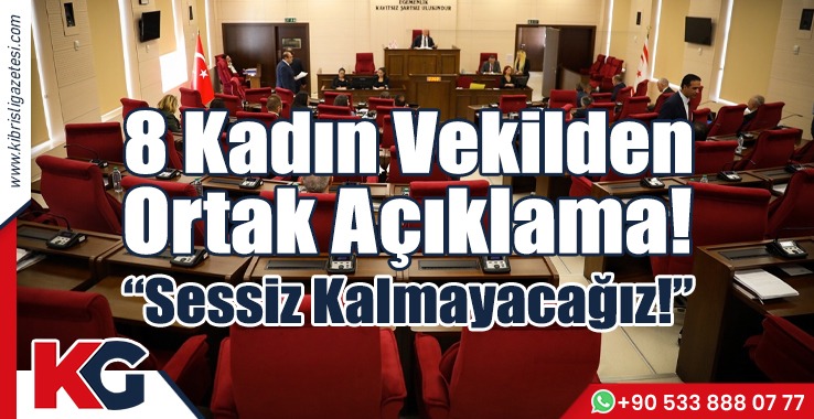 8 Kadın Vekilden Ortak Açıklama!