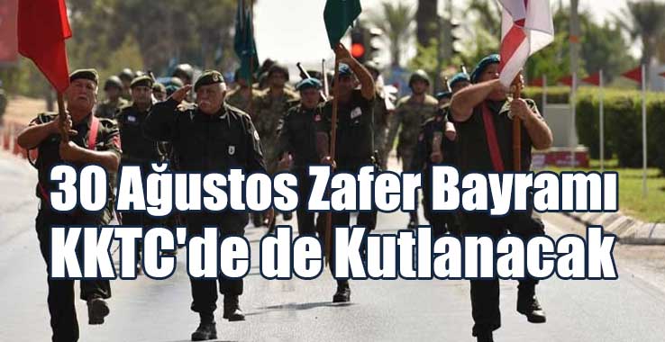 30 Ağustos Zafer Bayramı KKTC'de de Kutlanacak