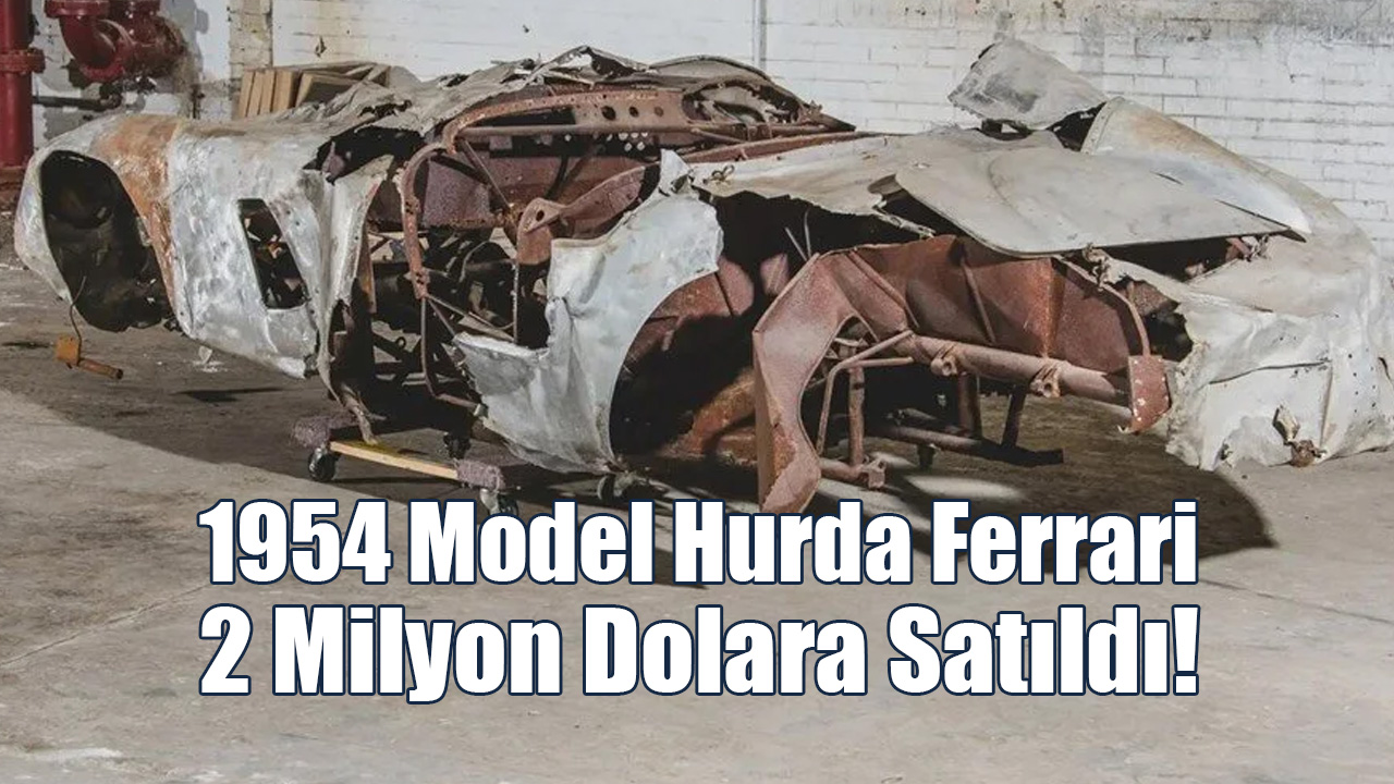 1954 Model Hurda Ferrari 2 Milyon Dolara Satıldı!
