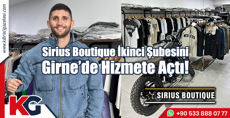 Sirius Boutique İkinci Şubesini Girne’de Hizmete Açtı!