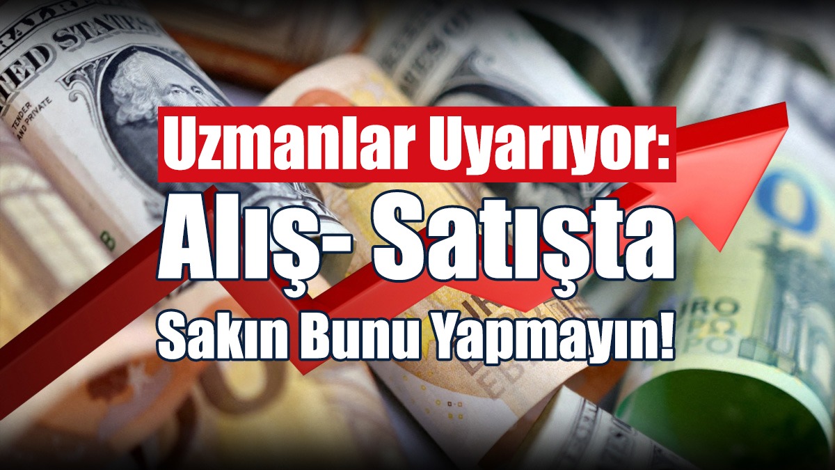 Uzmanlar 22 Haziran'a Dikkat Çekti: Sakın Bunu Yapmayın!