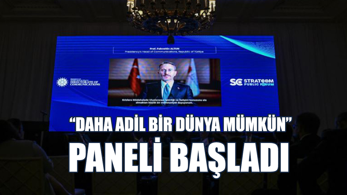 “Daha Adil Bir Dünya Mümkün” Paneli Başladı