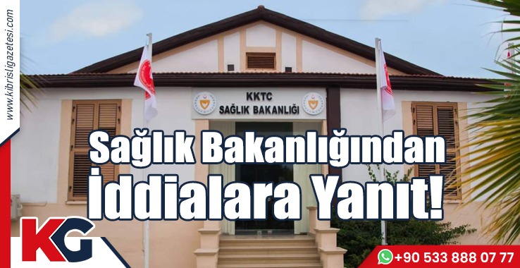 Sağlık Bakanlığından İddialara Yanıt!