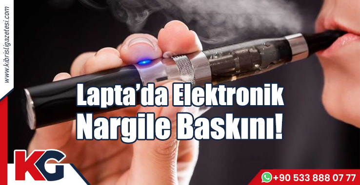 Lapta’da Elektronik Nargile Baskını!