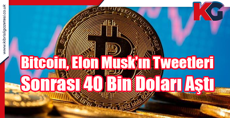 Bitcoin, Elon Musk'ın Tweetleri Sonrası 40 Bin Doları Aştı