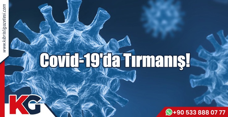 Covid-19 'da Tırmanış!