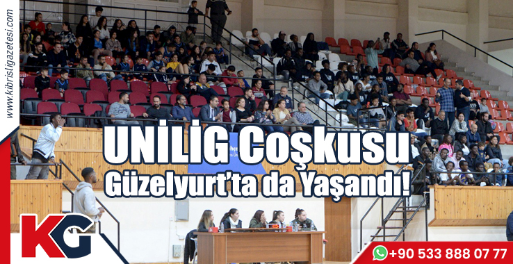ÜNİLİG Coşkusu Güzelyurt’ta da Yaşandı
