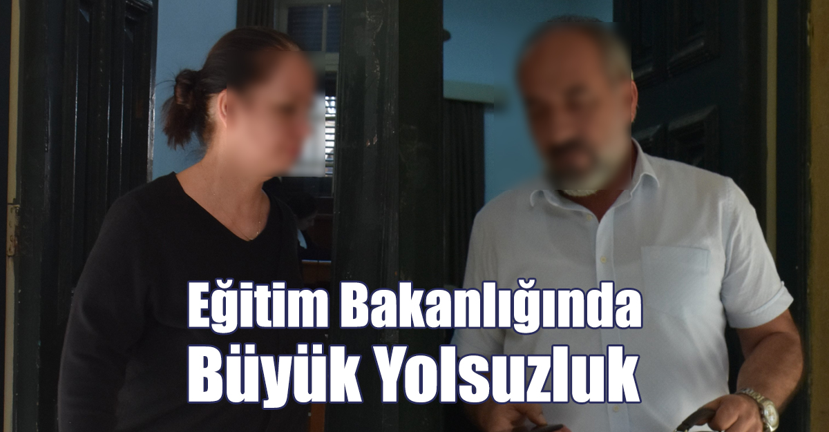 Eğitim Bakanlığında Büyük Yolsuzluk!