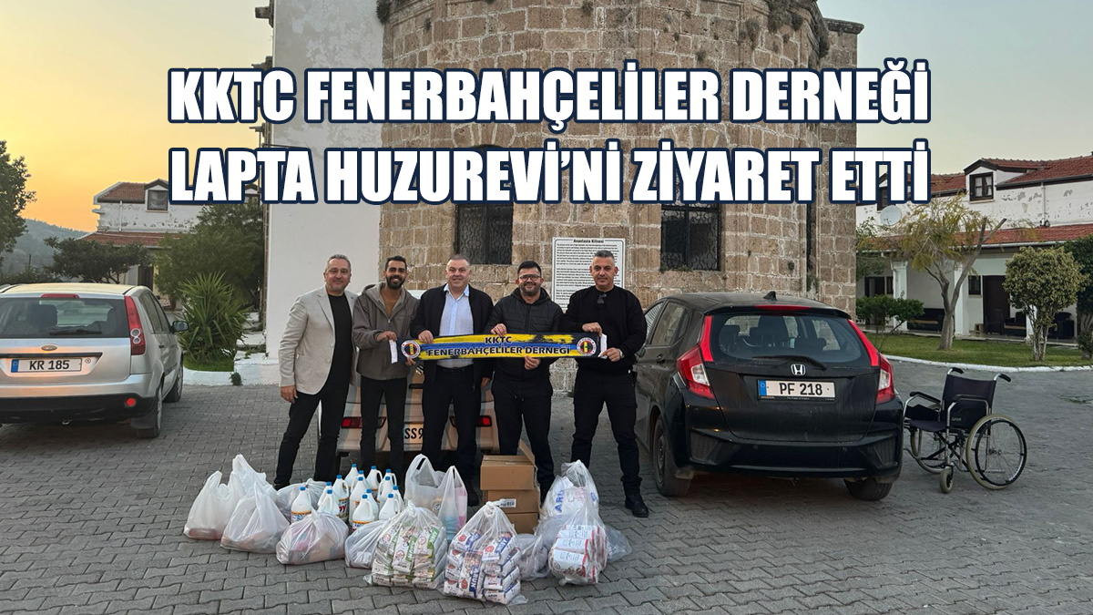 KKTC Fenerbahçeliler Derneği, Lapta Huzurevi’ni Ziyaret Etti