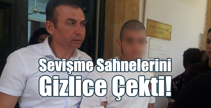 Sevişme Sahnelerini Gizlice Çekti!