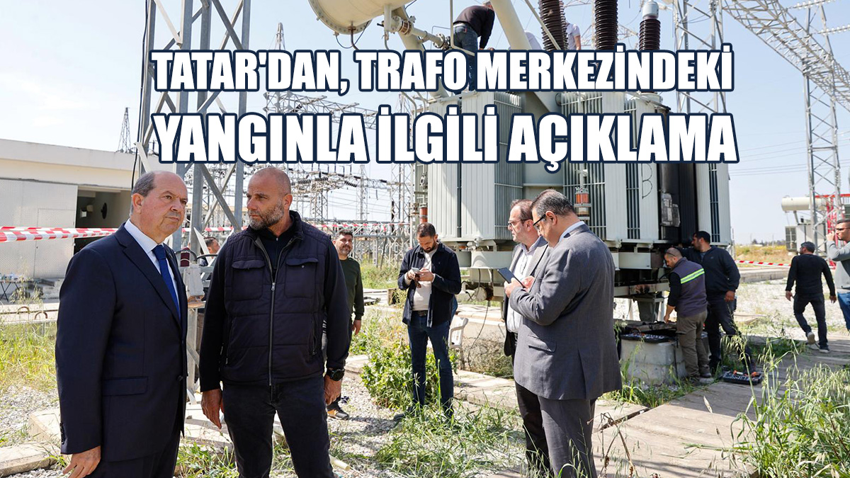 Tatar: Sabotaj İhtimali Üzerinde Duruluyor