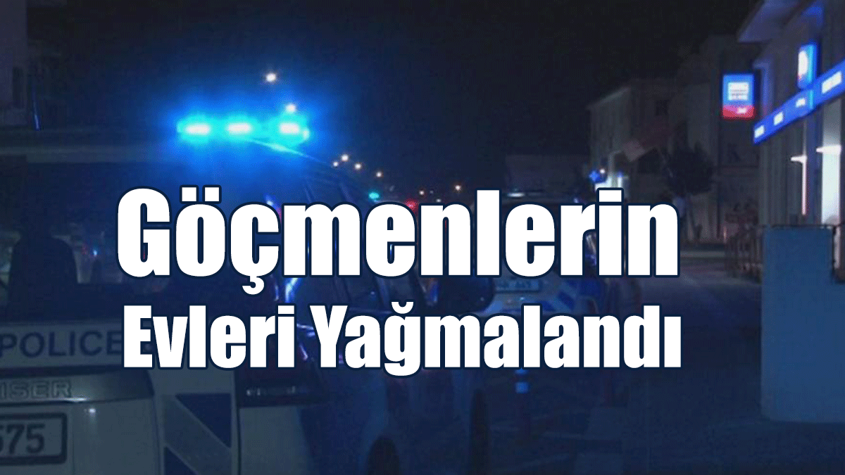 Latsia’da Göçmenlerin Evleri Yağmalandı