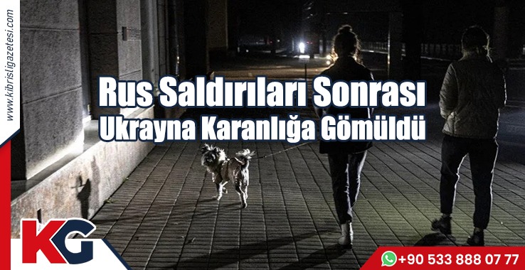 Rus Saldırıları Sonrası Ukrayna Karanlığa Gömüldü