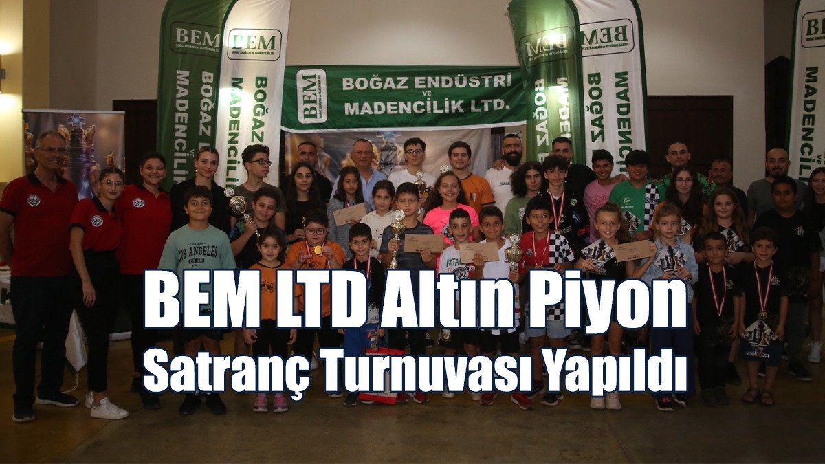 BEM LTD Altın Piyon Satranç Turnuvası Yapıldı