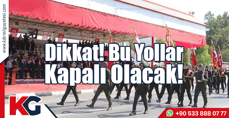 Dikkat! Bu Yollar Kapalı Olacak!
