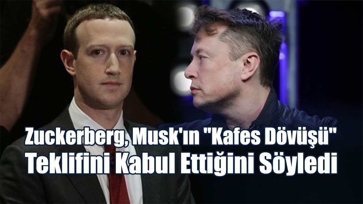 Zuckerberg, Musk'ın "Kafes Dövüşü" Teklifini Kabul Ettiğini Söyledi