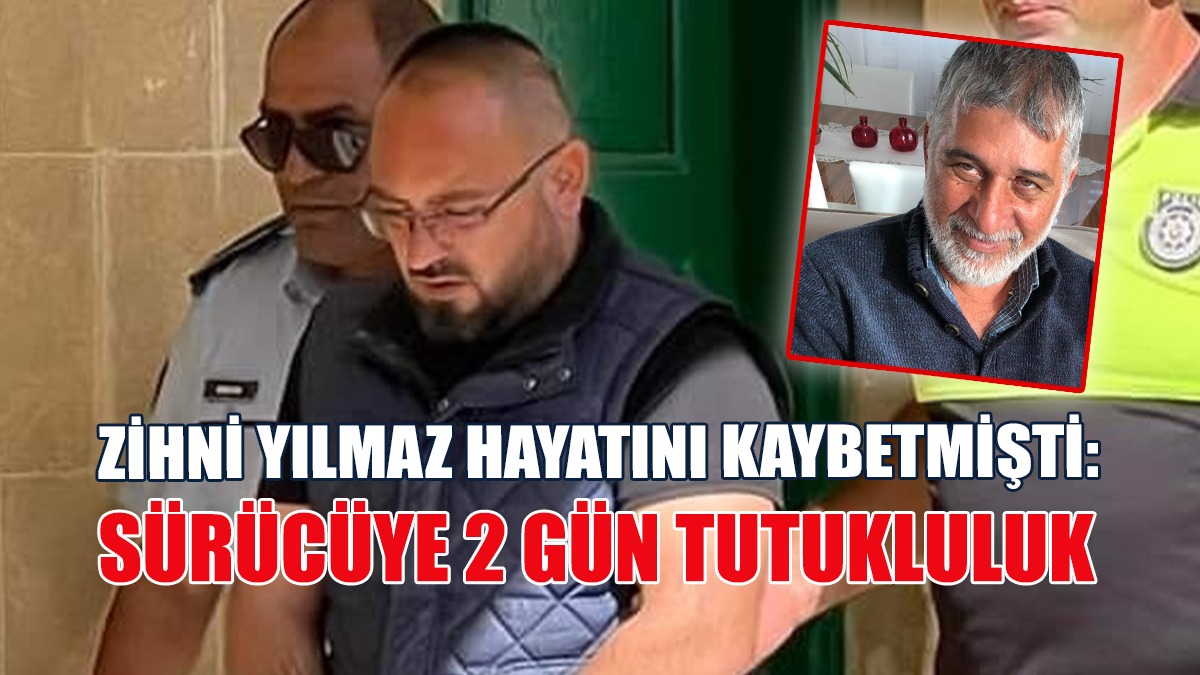 Zihni Yılmaz’ın Hayatını Kaybettiği Kazada Sürücü Mahkemede!