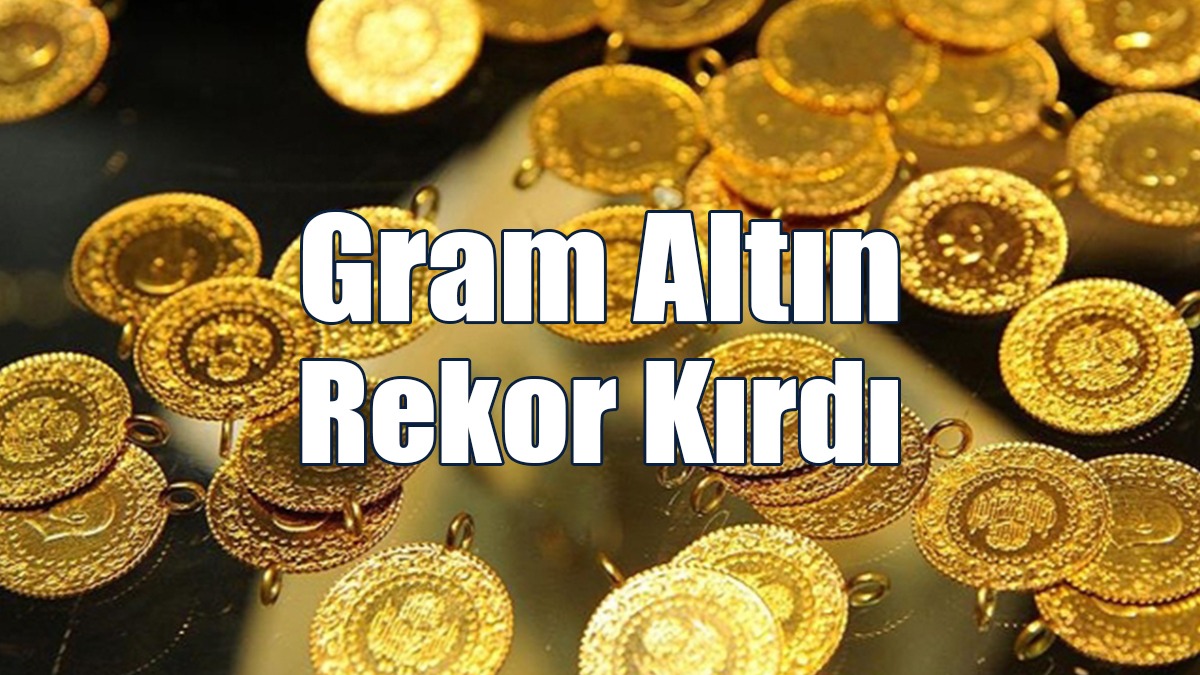 Borsadan Sonra Gram Altın Da Rekor Kırdı