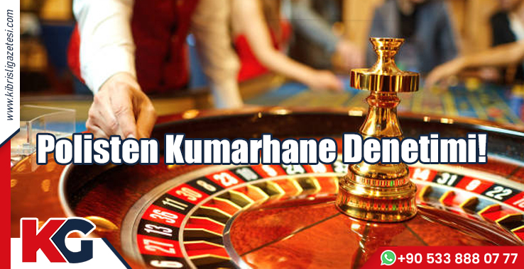 Polisten Kumarhane Denetimi!
