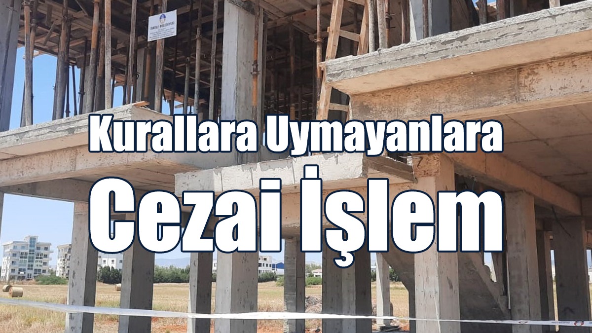 İzinsiz İnşaatlar Mühürlendi