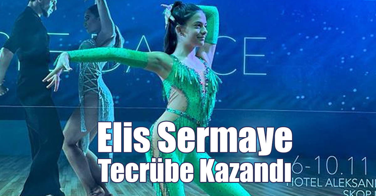 Elis Sermaye Tecrübe Kazandı