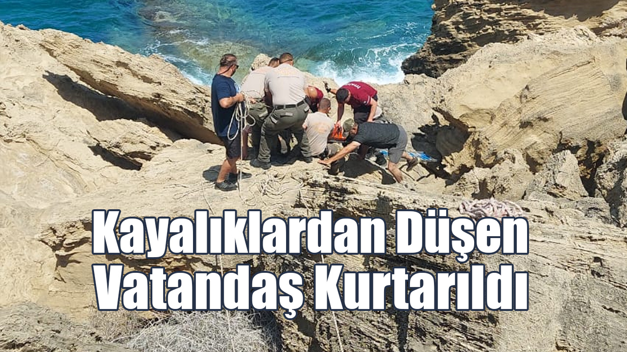 Kayalıklardan Düşen Vatandaş Kurtarıldı