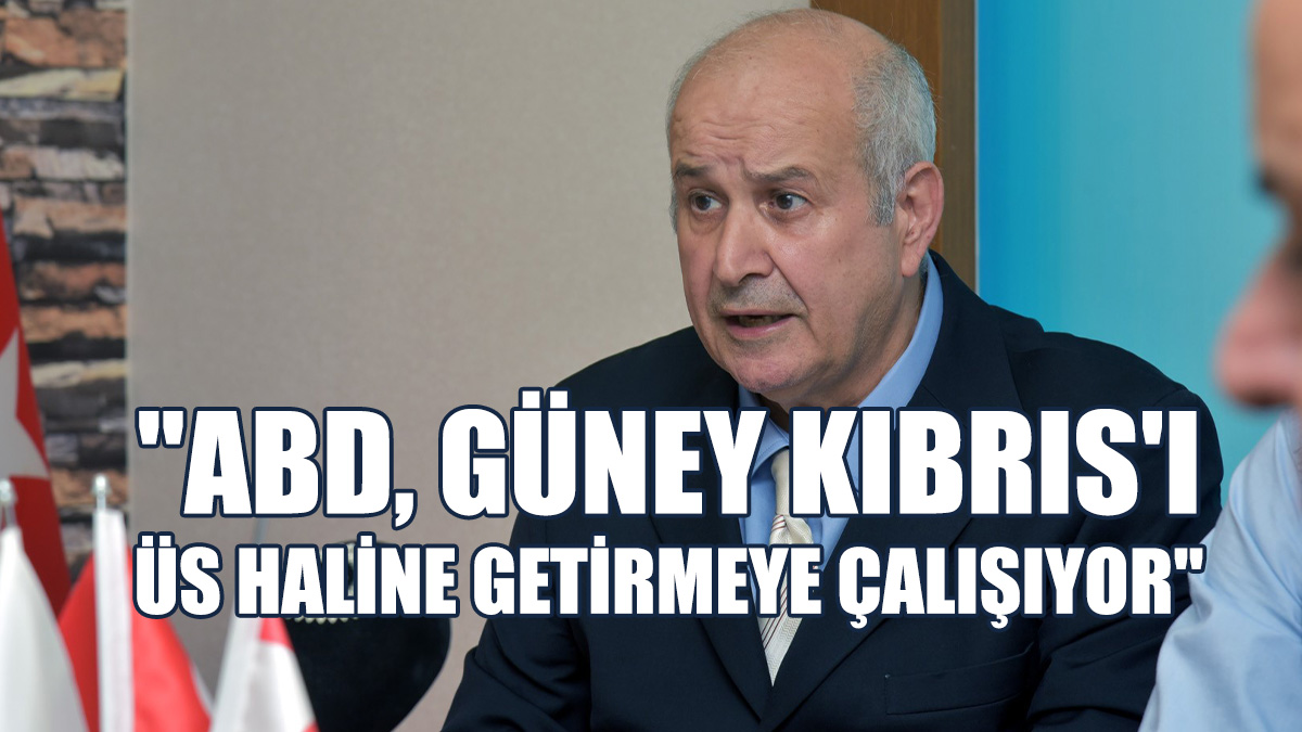 "ABD Güney Kıbrıs'ı Bir Askeri Üs Haline Getirmeye Çalışıyor"