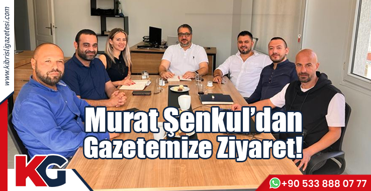 Murat Şenkul'dan Gazetemize Ziyaret!