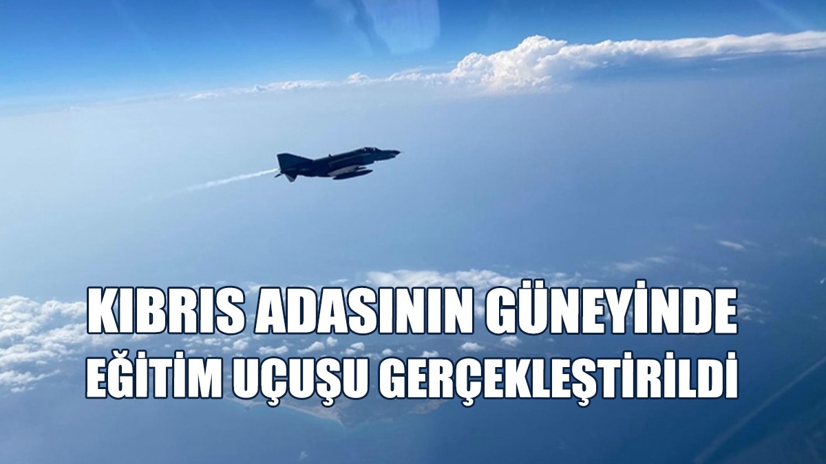Türk Hava Kuvvetleri'nden Kıbrıs Adasının Güneyinde Eğitim Uçuşu