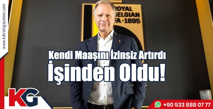 Kendi Maaşını İzinsiz Artırdı İşinden Oldu!