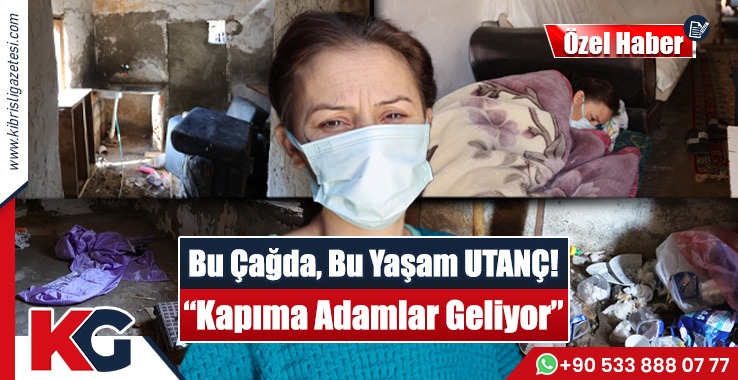 Güzelyurt'ta dram: Kapıma Adamlar Geliyor...