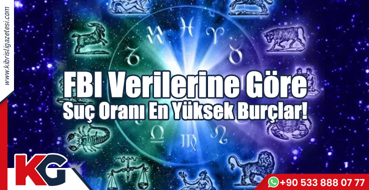 FBI Verilerine Göre Suç Oranı En Yüksek Burçlar!