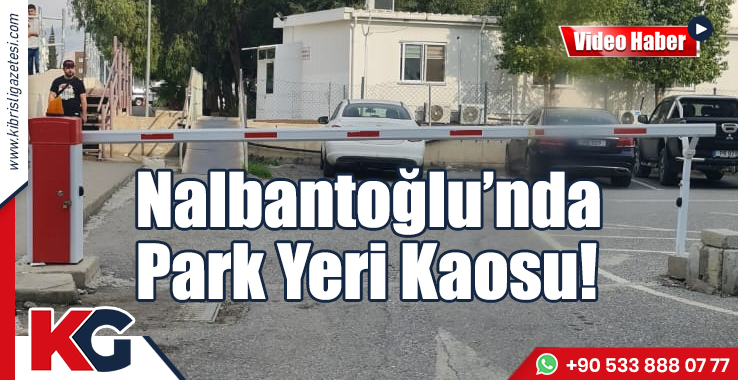 Nalbantoğlu'nda Park Yeri Kaosu!