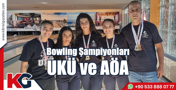 Bowling Şampiyonları UKÜ ve AÖA