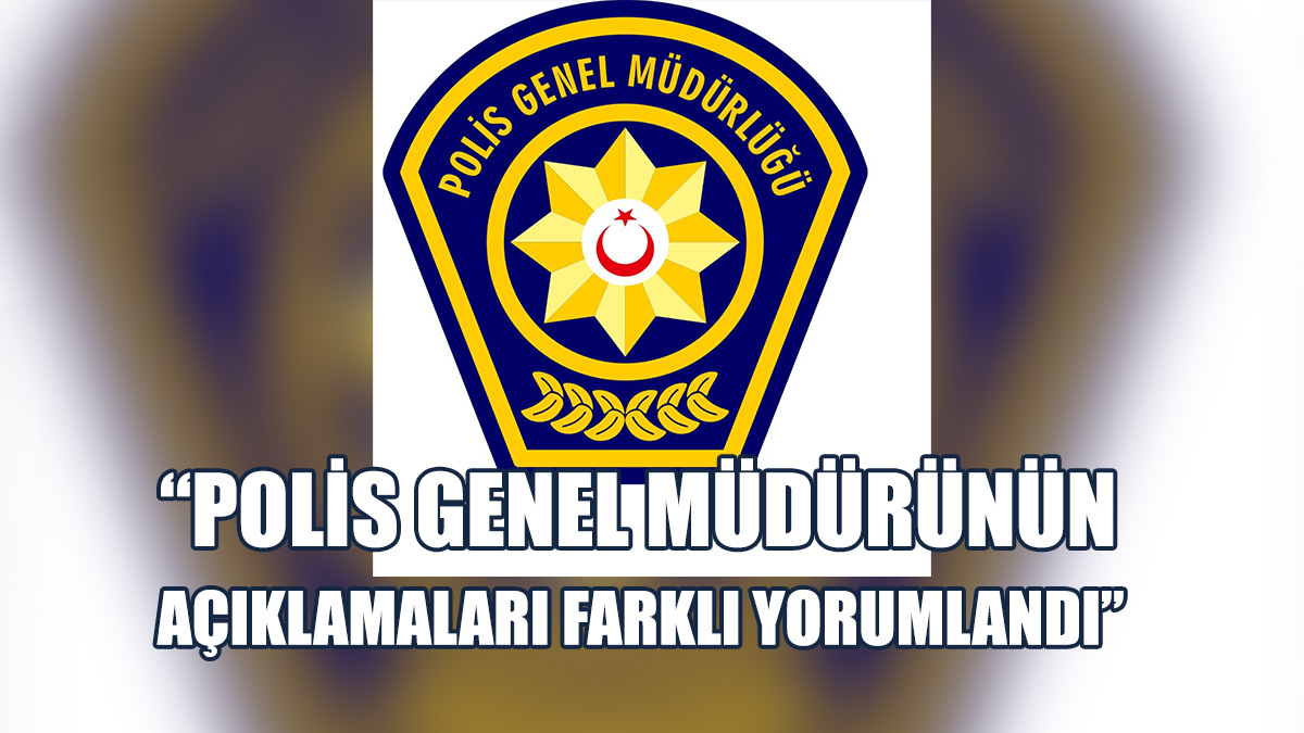 Polis Basın Subaylığı'ndan Açıklama