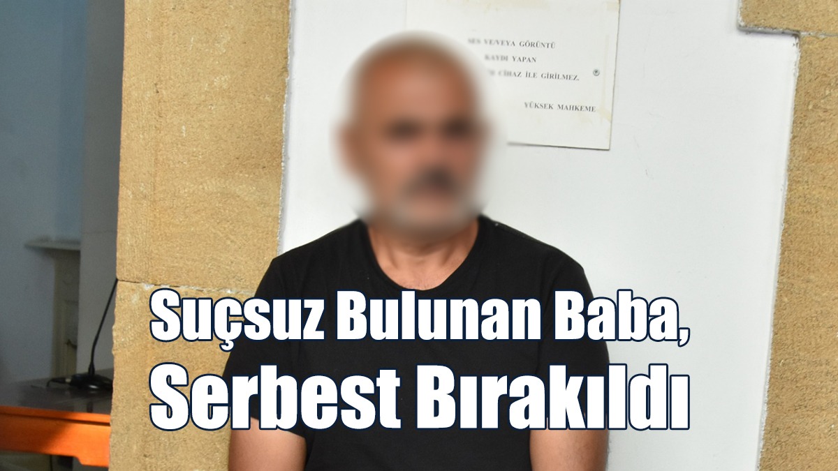 Suçsuz Bulunan Baba, Serbest Bırakıldı