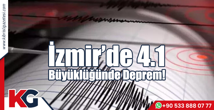 İzmir’de 4.1 Büyüklüğünde Deprem