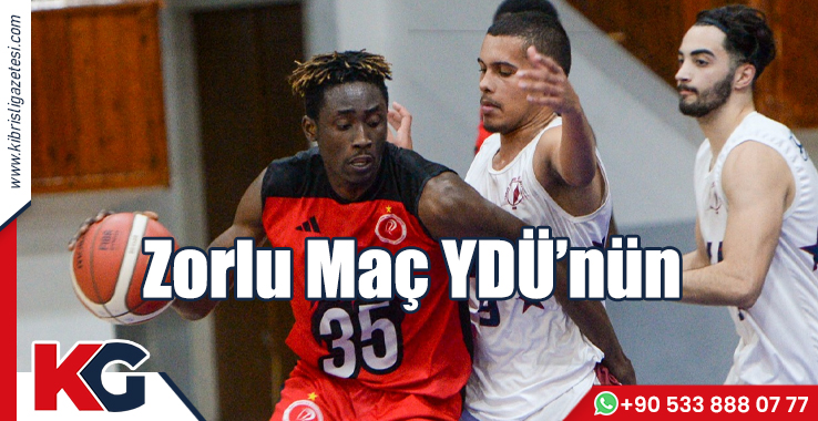 Zorlu Maç YDÜ’nün!