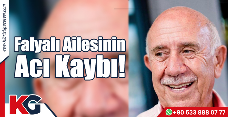 Falyalı Ailesinin Acı Kaybı