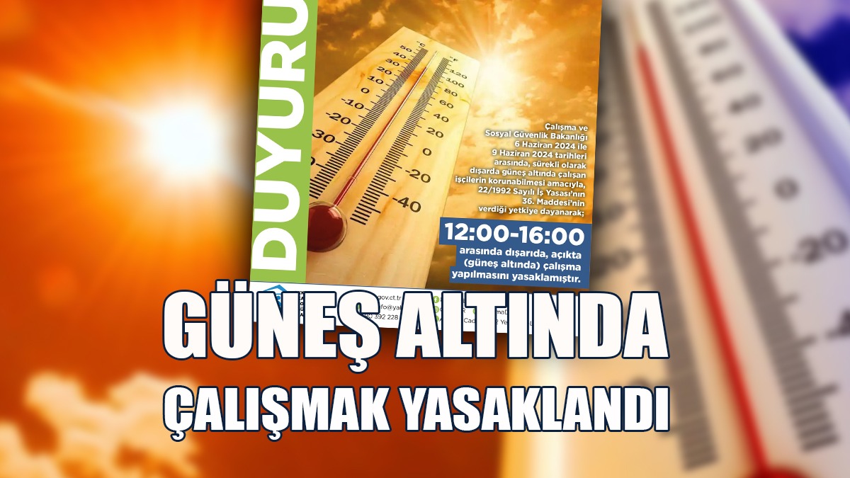 Çalışma Bakanlığı, Aşırı Sıcaklarda Dışarıda Çalışmayı Yasakladı