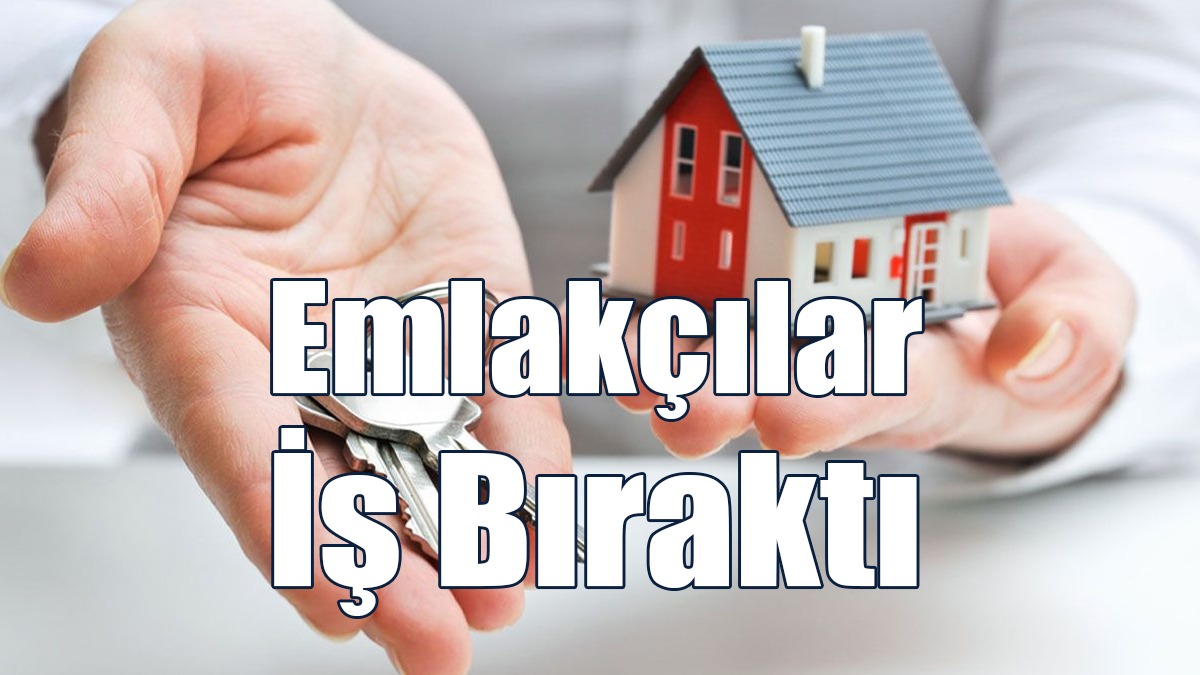 Emlakçılar İş Bıraktı