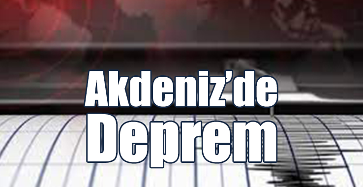 Akdeniz'de Deprem