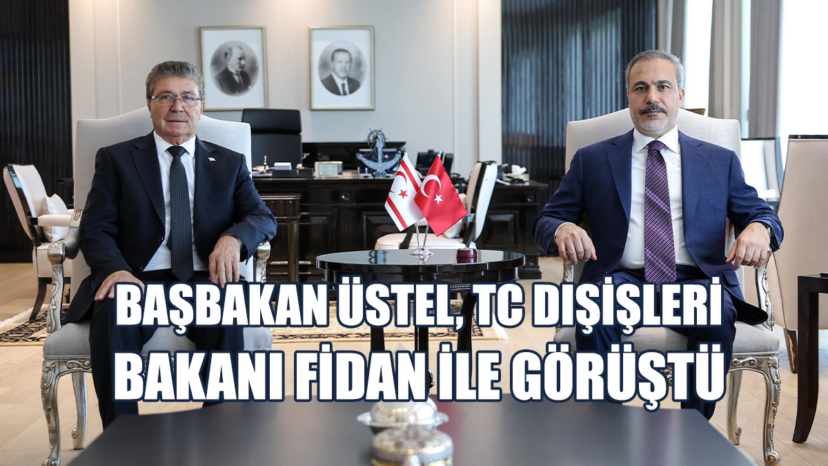 Başbakan Üstel, TC Dışişleri Bakanı Fidan İle Görüştü