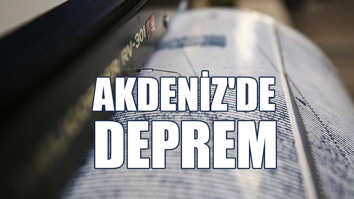 Akdeniz'de 4,7 Büyüklüğünde Deprem