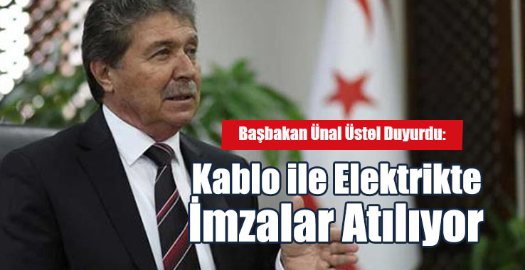 Üstel: Kablo ile Elektrikte Ön Protokol İmzalanıyor