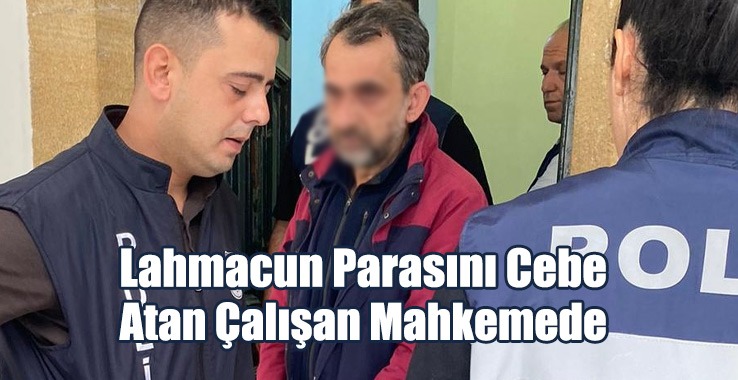 Lahmacun Parasını Cebe Atan Çalışan Mahkemede