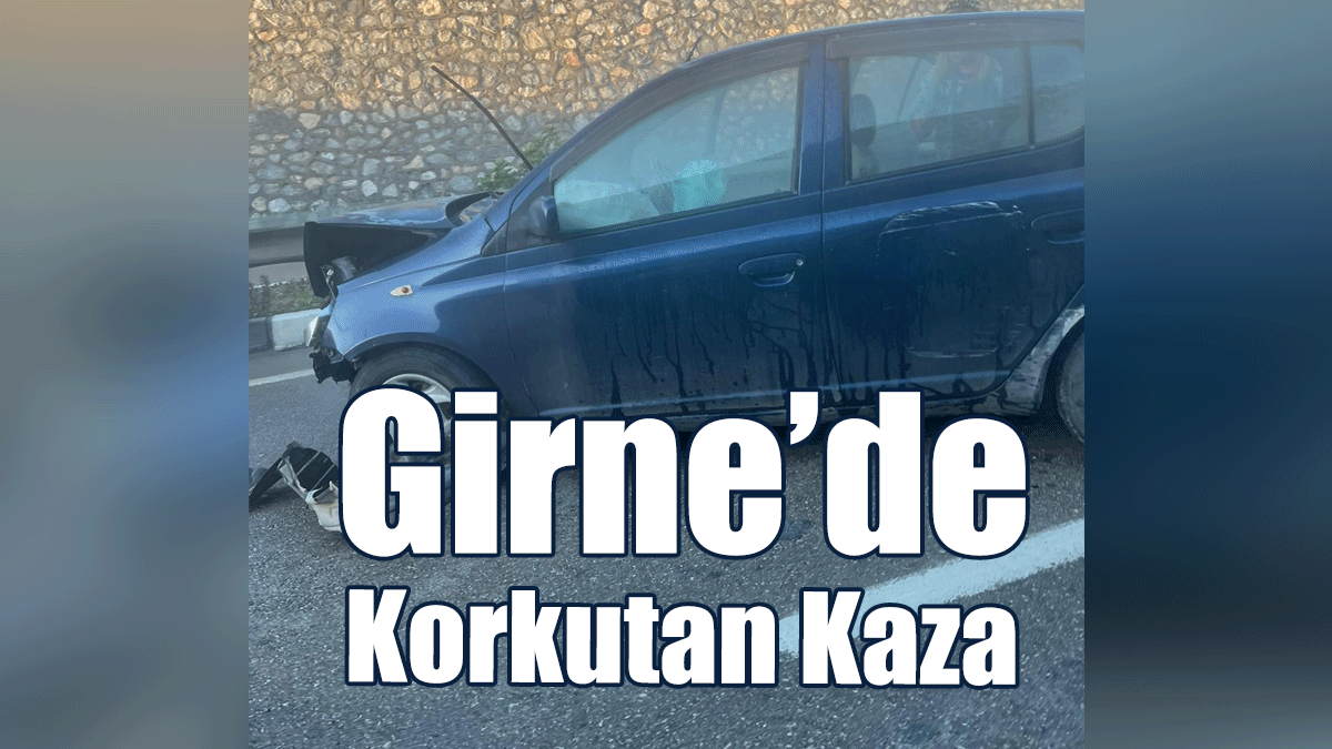 Girne’de Korkutan Kaza