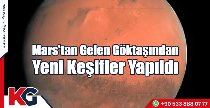 Mars'tan Gelen Göktaşından Yeni Keşifler Yapıldı