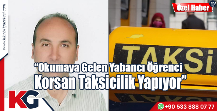 Birleşik Taksiciler Birliği Başkanı Karalar, Kıbrıslı Gazetesine taksicilerin yaşadığı sorunları anlattı